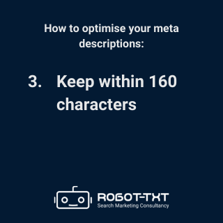 How to optimise meta descriptions – keep within 160 characters. Robot-TXT Search Marketing Consultancy.