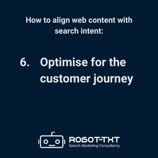 How to align your content with search intent – optimise for the customer journey. Robot-TXT Search Marketing Consultancy.