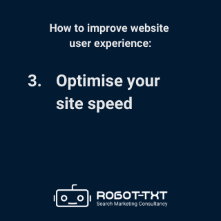 How to improve website user experience: optimise site speed. Robot-TXT Search Marketing Consultancy.