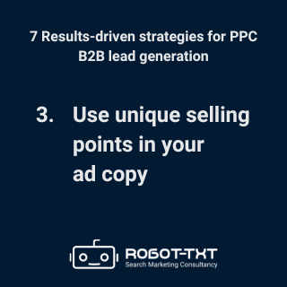 7 B2B PPC lead generation strategies: 3 Use unique selling points in your ad copy. Robot-TXT Search Marketing Consultancy.