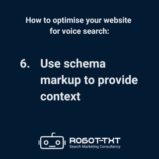 How to optimise a website for voice search: 56 Use schema markup to create context. Robot-TXT Search Marketing Consultancy.