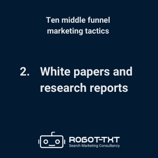 Middle Funnel Marketing Tactics: 2 White papers and research reports. Robot-TXT Search Marketing Consultancy.