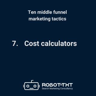 Middle Funnel Marketing Tactics: 7 Cost calculators. Robot-TXT Search Marketing Consultancy.