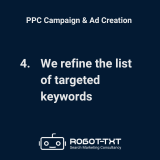 PPC Campaign Setup. Refine the list of targeted keywords. Robot-TXT Search Marketing Consultancy.