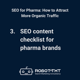 SEO for Pharma: 3 SEO content checklist for pharma brands. Robot-TXT Search Marketing Consultancy.