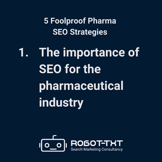 5 Pharma SEO Strategies. The importance of SEO for the pharmaceutical industry. Robot-TXT Search Marketing Consultancy.