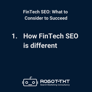 FinTech SEO: What to Consider to Succeed_1 How FinTech SEO is different. Robot-TXT Search Marketing Consultancy.