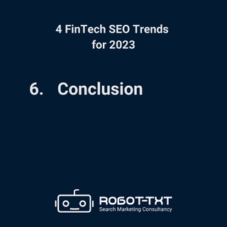 4 FinTech SEO Trends for 2023. Conclusion. Robot-TXT Search Marketing Consultancy.