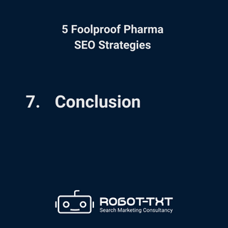 5 Pharma SEO Strategies. Conclusion. Robot-TXT Search Marketing Consultancy.