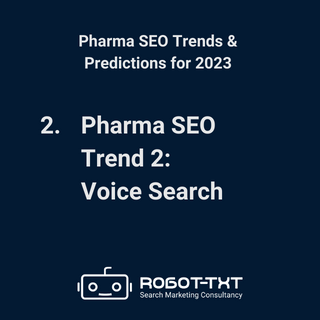 4 Pharma SEO Trends for 2023. Pharma SEO Trend 2: Voice Search. Robot-TXT Search Marketing Consultancy.