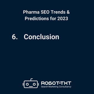 4 Pharma SEO Trends for 2023. Conclusion. Robot-TXT Search Marketing Consultancy.