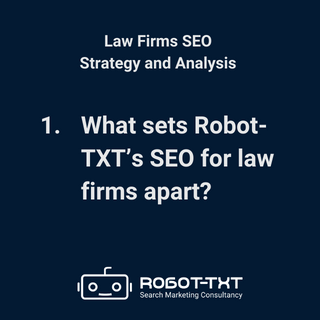 Law Firms SEO Strategy and Analysis. What sets Robot-TXT’s SEO for law firms apart? Robot-TXT Search Marketing Consultancy.