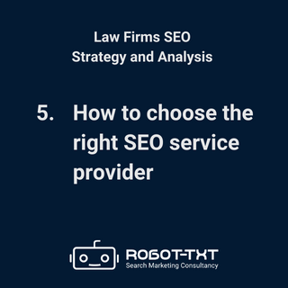 Law Firms SEO Strategy and Analysis. How to choose the right SEO service provider. Robot-TXT Search Marketing Consultancy.